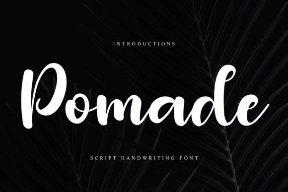 Pomade: A Bold Script Font for Dynamic Designs